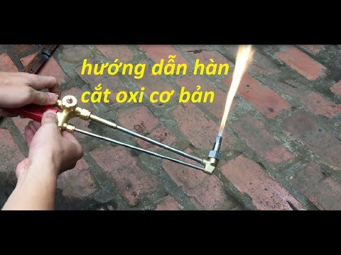 Video: Oxi và axetilen phải đặt ở áp suất nào để cắt?