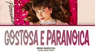 NINA BAIOCCHI &quot;Gostosa E Paranoica&quot; | Color Coded Lyrics (by Yeontani)