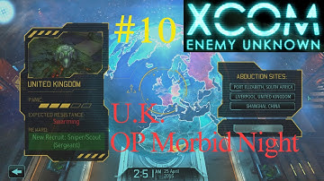 XCom Enemy Unknown E10- UK, OP Morbid Night, No Mods, Playthrough, LetsPlay.