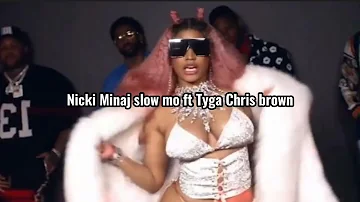 NICKI MINAJ slow mo ft TYGA CHRIS BROWN slowed song [music video] 2021