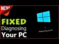 Windows 10 diagnosing your pc stuck fixed  how to fix windows 10 diagnosing your pc repairing error