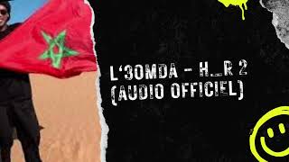 L'3omda - H_R 2 (Audio Officiel)