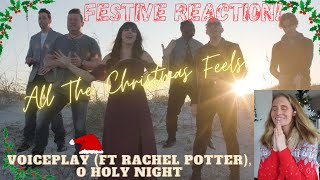 FESTIVE REACTION! VoicePlay (ft Rachel Potter), O Holy Night OFFICIAL VIDEO 🌟🎄🌠#FestiveReactions