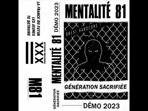Mentalité 81 — MENTALITÉ 81 - Génération Sacrifiée Demo 2023