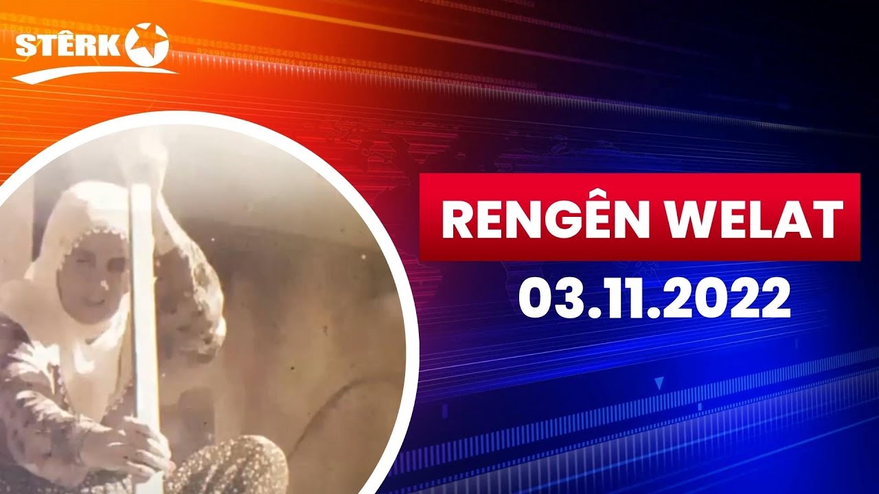 Rengên Welat - 03.11.2022