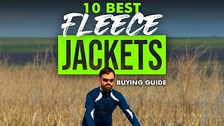 BEST FLEECE JACKETS: 7 Fleece Jackets (2023 Buying Guide)