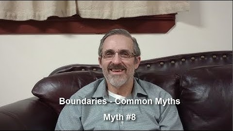 Boundaries - Common Myths: Myth 8