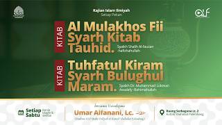 Kitab Tauhid "Tafsir QS. Al-An'am 151-153" | Ust. Umar Al Fanani, Lc.
