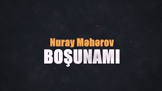 Nuray Meherov  Bosunami Resimi