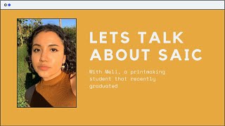 Lets Talk About SAIC | With Meli, a printmaking student that recently graduated
