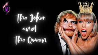 Ed Sheeran - The Joker And The Queen Lyrics (feat. Taylor Swift) 4K