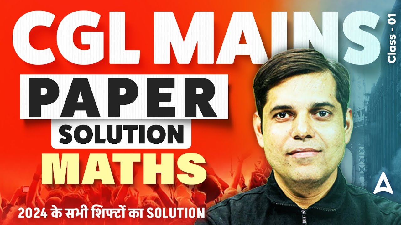 SSC CGL Mains 2024 || Maths Paper Complete Solution By Ashish Sir # ...