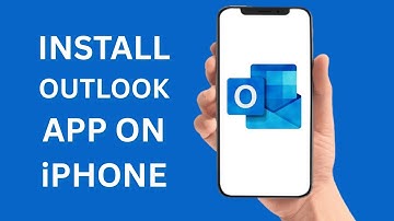 How To Install Microsoft Outlook App On iPhone
