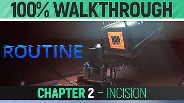 ROUTINE - Chapter 2: Incision - 100% Walkthrough (All Puzzles, Codes, Achievements and Solutions)