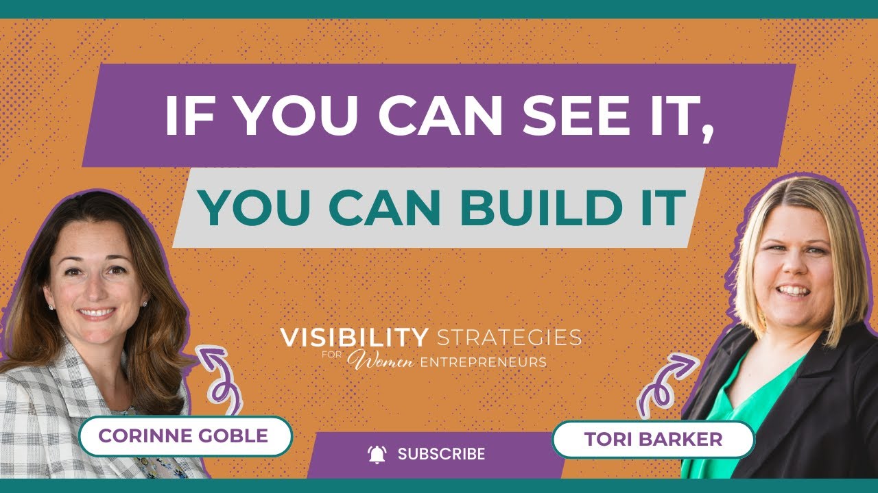 Why Vision Is the Real Power Behind Women-Owned Businesses with Corinne Goble