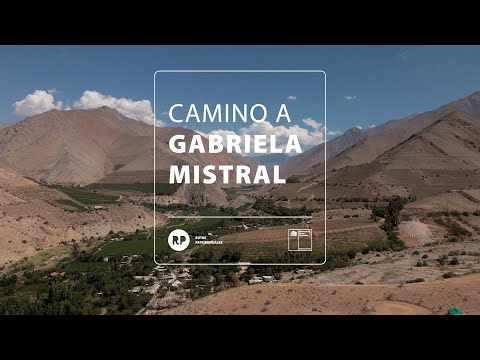 Ruta Patrimonial | Camino a Gabriela Mistral (SUB)