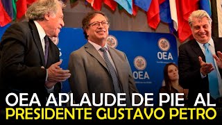 OEA APLAUDE DE PIE AL PRESIDENTE GUSTAVO PETRO / DISCURSO EN LA OEA 19 DE ABRIL 2023