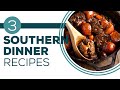 Full Episode Fridays: Southern Style - 3 Southern Cooking Recipes for Dinner