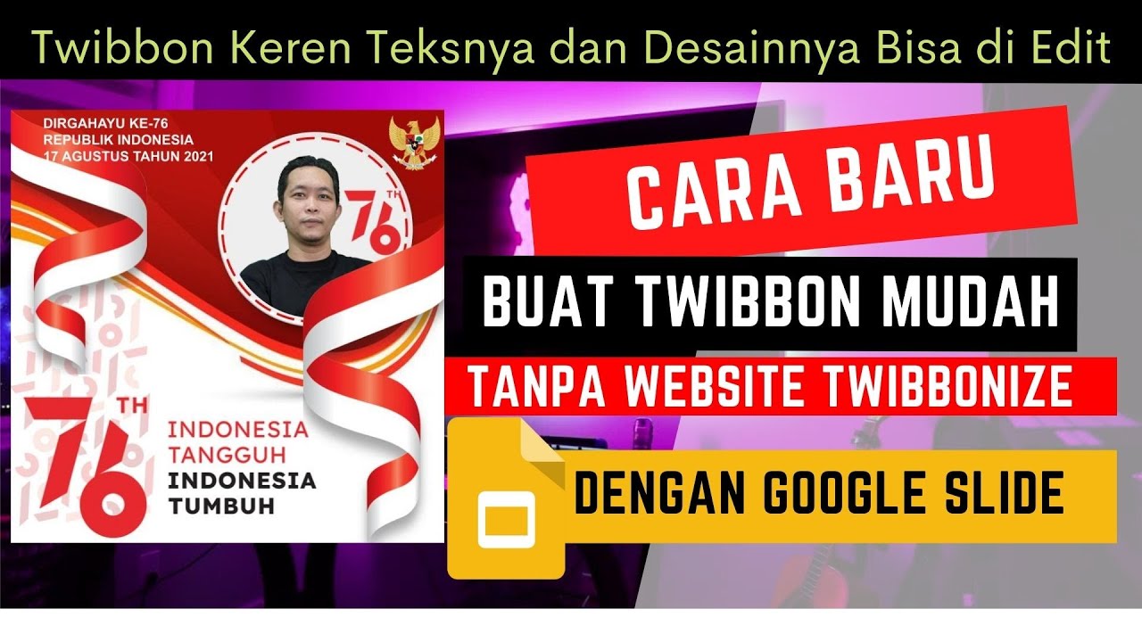 Cara Membuat Twibbon Dengan Google Slide | Desain dan Teksnya Bisa di