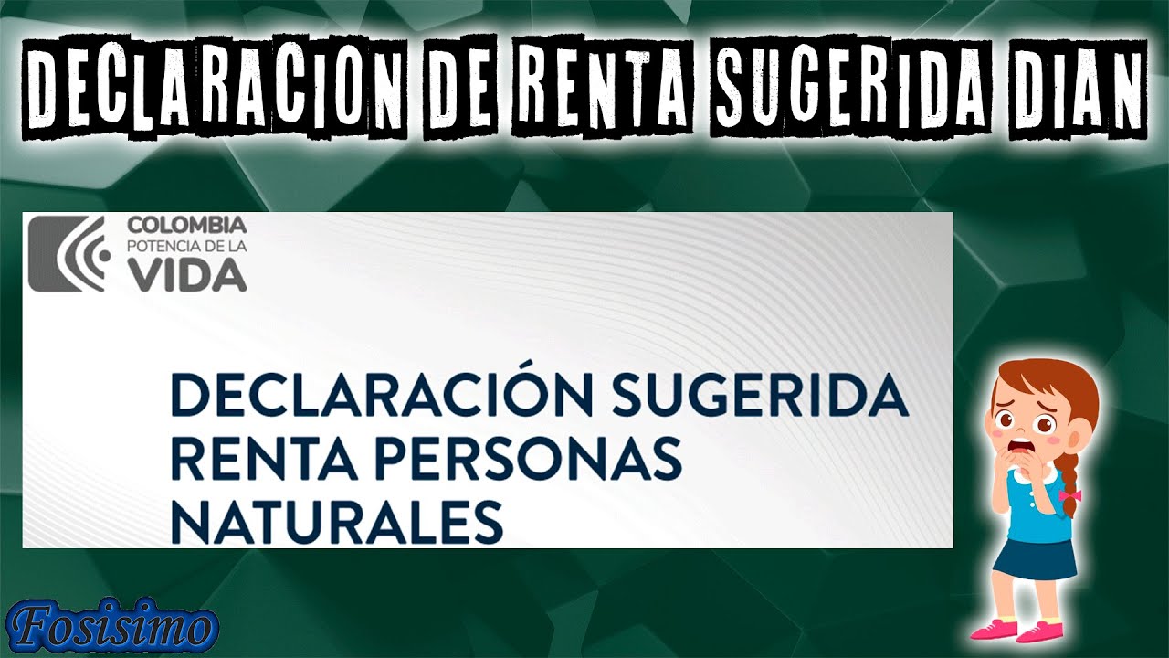 Declaración de renta sugerida DIAN [YO TE LO EXPLICO] - YouTube