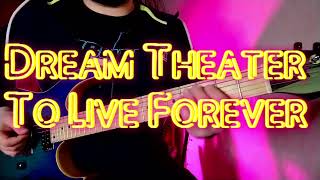 Dream Theater - To Live Forever solos