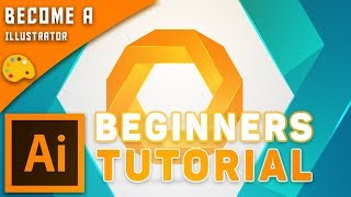The Beginners Guide To Adobe Illustrator | Tutorial Overview & Breakdown