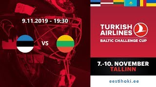 Estonia vs Lithuania - Turkish Airlines Baltic Challenge Cup 2019, 9.11.2019