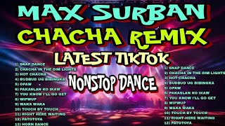 CHACHA X MAX SURBAN X LATEST TIKTOK NONSTOP DANCE REMIX [ DJ REX TAMBOK REMIX  ] [ KMC DJSS
