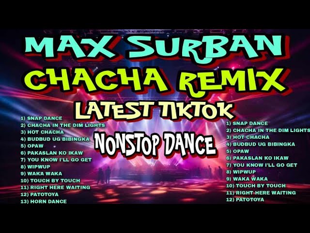 CHACHA X MAX SURBAN X LATEST TIKTOK NONSTOP DANCE REMIX [ DJ REX TAMBOK REMIX OFFICIAL ] [ KMC DJSS class=