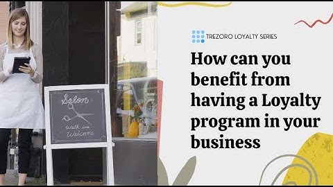 Trezoro Loyalty Series: How to benefit from a loyalty program