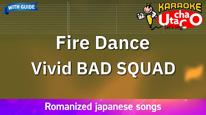 Fire Dance – Vivid BAD SQUAD (Romaji Karaoke with guide)