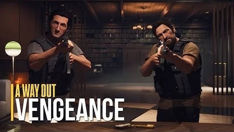 A WAY OUT Act 4: Vengeance Chapter 7 Full Walkthrough Gameplay