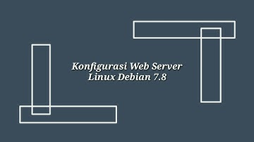 Konfigurasi Web Server Linux Debian 7.8