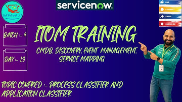 CIS - Discovery || Batch 4 || Day 13 ||Process Classifier & Application Classifier #itom #servicenow