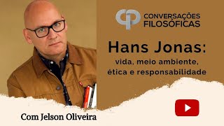 Hans Jonas: vida, meio ambiente, ética e responsabilidade | Entrevista com Jelson Oliveira