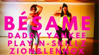 Daddy Yankee, Play-N-Skillz, Zion & Lennox - Bésame Zumba dance choreography