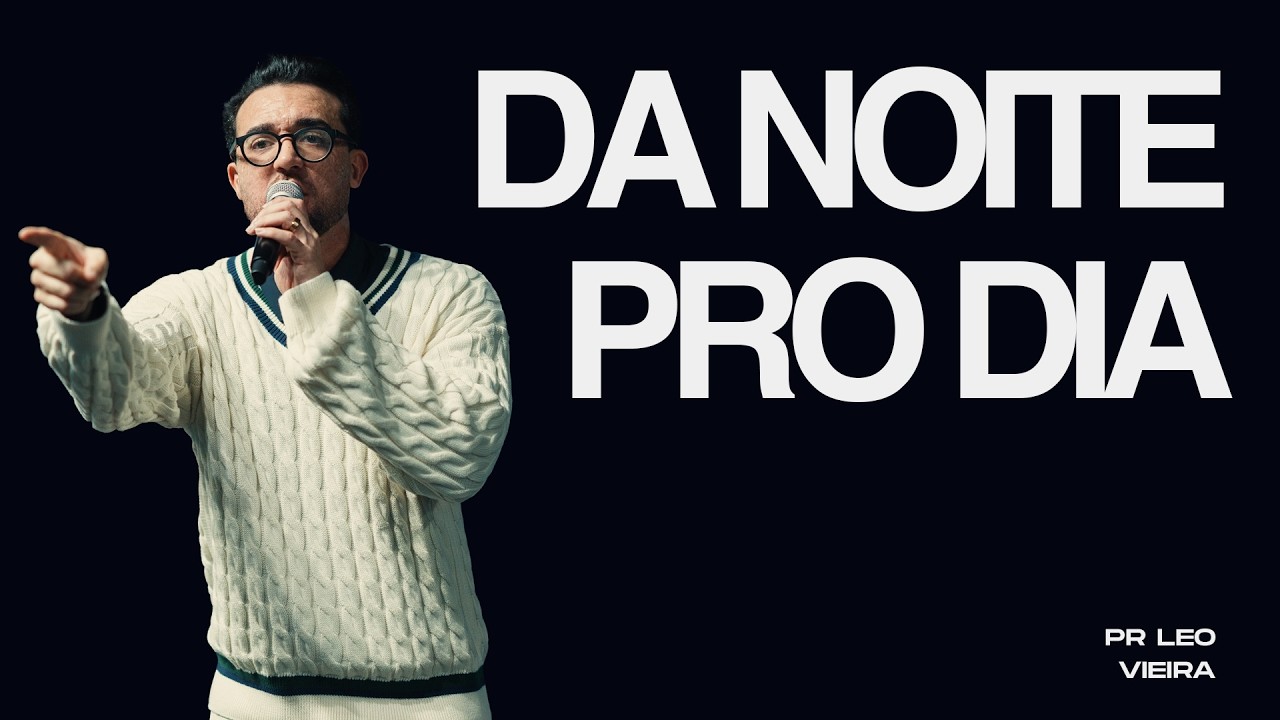 DA NOITE PRO DIA - LÉO VIEIRA
