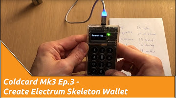 Coldcard Mk3 Ep.3 - Create Electrum Skeleton Wallet