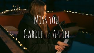 Gabrielle Aplin - Miss You (lyrics)