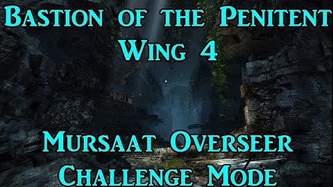 Mursaat Overseer Challenge Mode Guide - Bastion of the Penitent Wing 4
