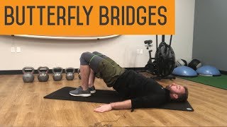 Butterfly Bridges | How To Strengthen Your Entire Hip Complex With One Exercise