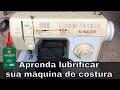 Como lubrificar a máquina de costura singer facilita 43 e outros modelos