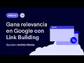 Link building sirve para mi negocio  webinar 11042024