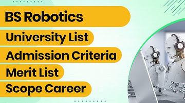 What is BS Robotics Degree Program | BS  Robotics Degree Scope in Pakistan