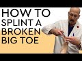 How to Splint a Broken Big Toe