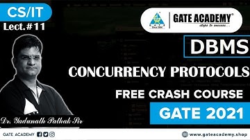 Concurrency Protocols | DBMS | Free Crash Course by Yadunath Pathak Sir | CS/IT | GATE 2021
