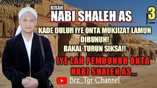 KISAH NABI SHALEH AS BAG. 3 || ABUYA UCI TURTUSI