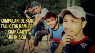 KUMPULAN DL BAND: TOK HAMLEGE. LAGU ORANG ASLI