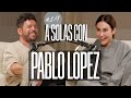 Pablo lpez y vicky martn berrocal  a solas con captulo 19  podium podcast