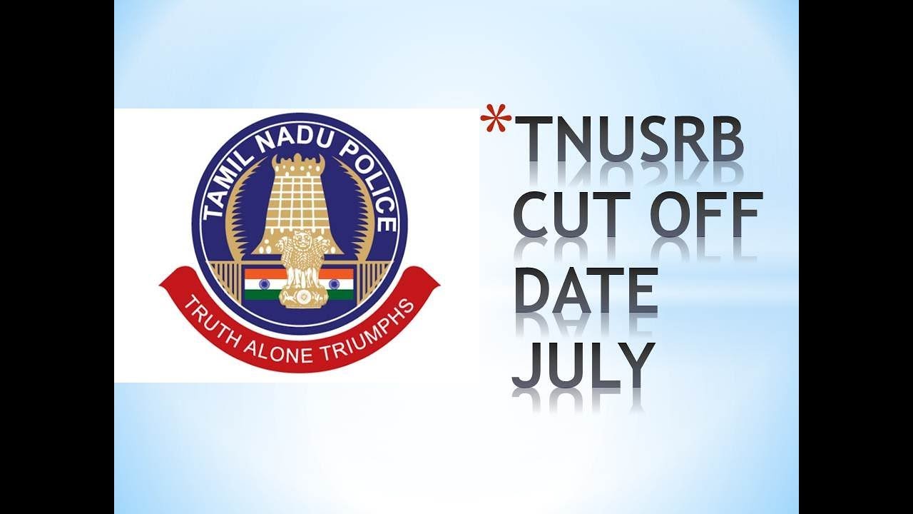 TNUSRB 2018 CUT OFF DATE | UPDATED LATEST NEWS |